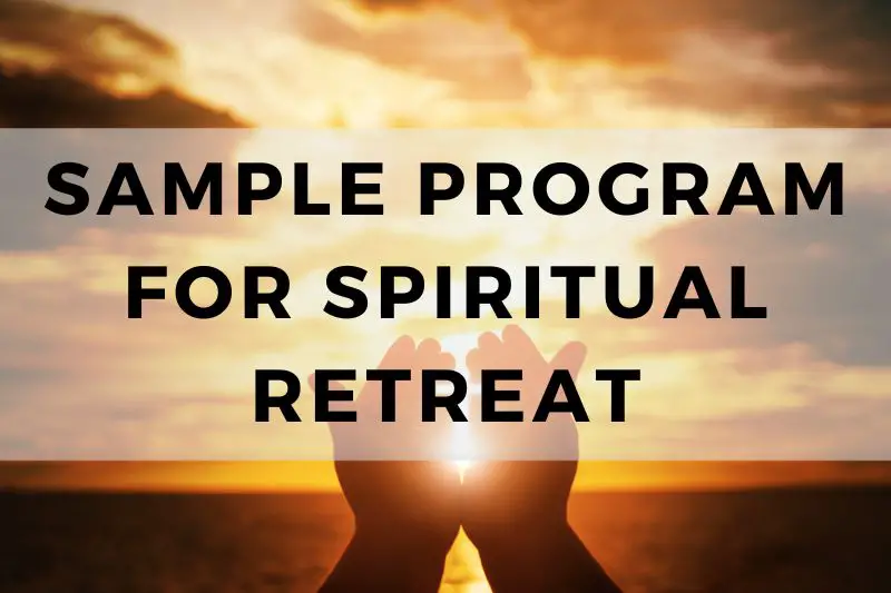 Sample Program for Spiritual Retreat
