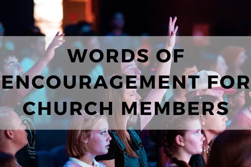 Words of Encouragement for Church Members
