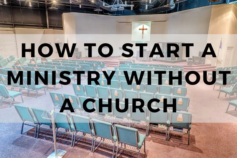 How to Start a Ministry Without a Church