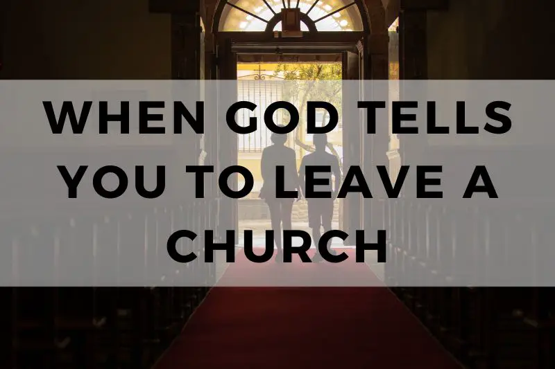When God Tells You to Leave a Church