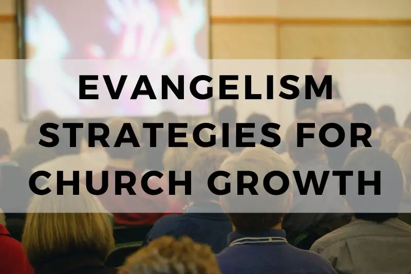 Evangelism Strategies for Church Growth
