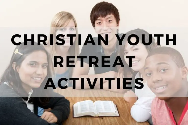 15 Engaging Activities For a Christian Youth Retreat