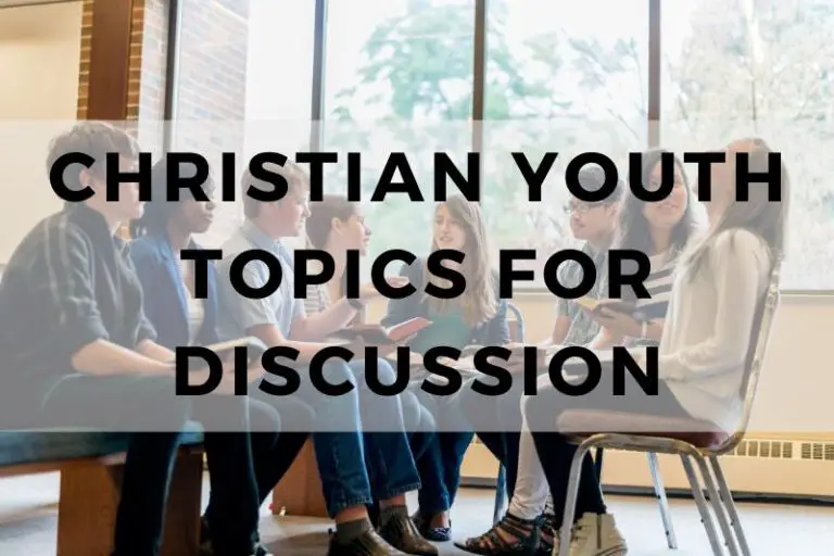 Engaging Christian Youth Topics for Discussion in Groups