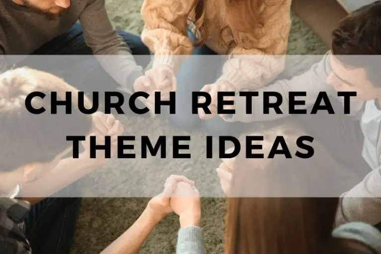 10 Inspiring Church Retreat Theme Ideas For Your Next Event