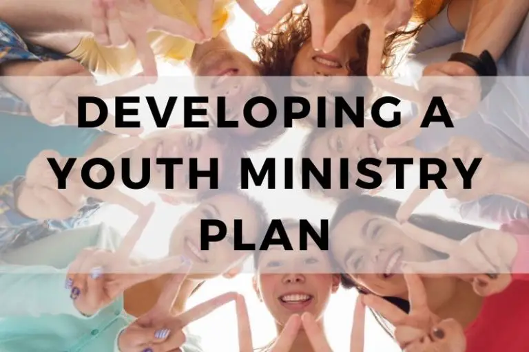 A Step-by-Step Guide to Developing a Youth Ministry Plan