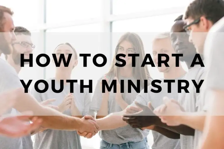 How to Start a Youth Ministry: Step-by-Step