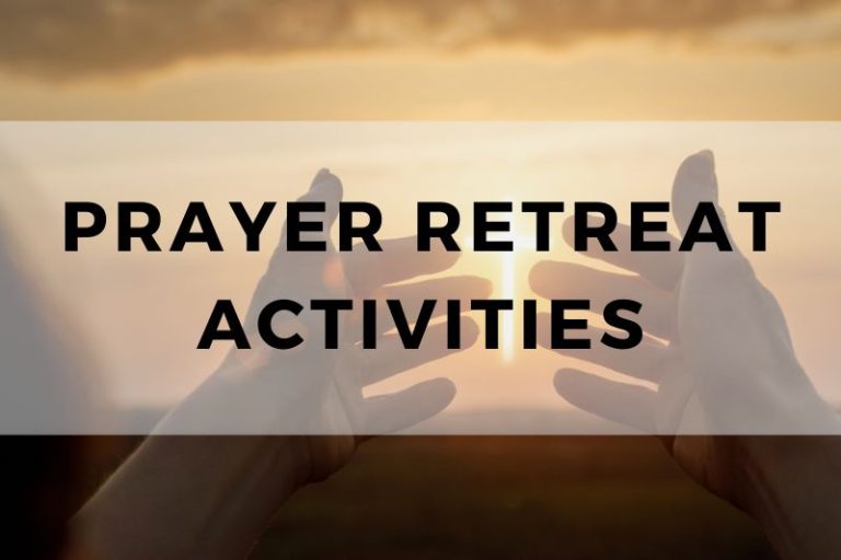 10 Engaging Prayer Retreat Activities for Spiritual Growth
