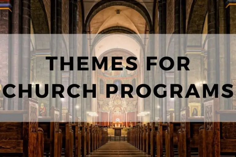 15 Themes for Church Programs To Inspire Your Congregation