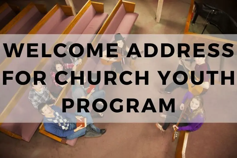 Crafting the Perfect Welcome Address for Church Youth Program - THE WAY ...
