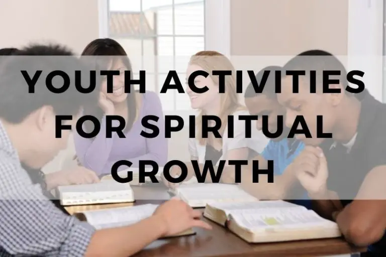 10 Inspiring Youth Activities for Spiritual Growth