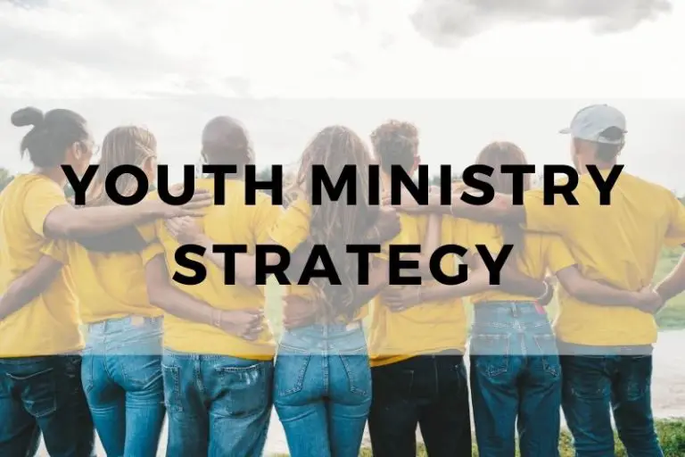 How to Develop an Effective Youth Ministry Strategy