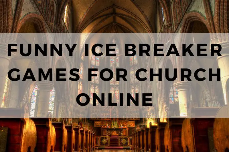 Funny Icebreakers Games for Church Online