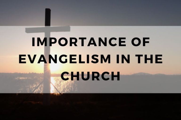 The Importance of Evangelism in Church Mission and Outreach