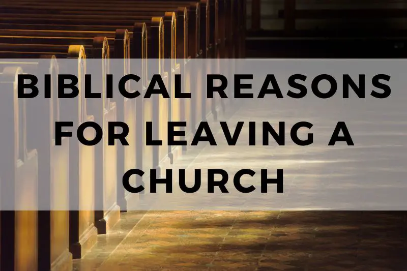 Biblical Reasons for Leaving a Church