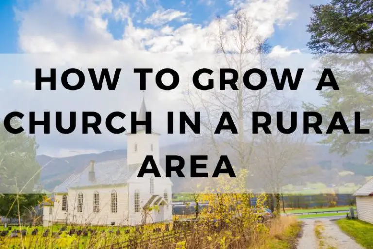 Growth Strategies for a Church in a Rural Area