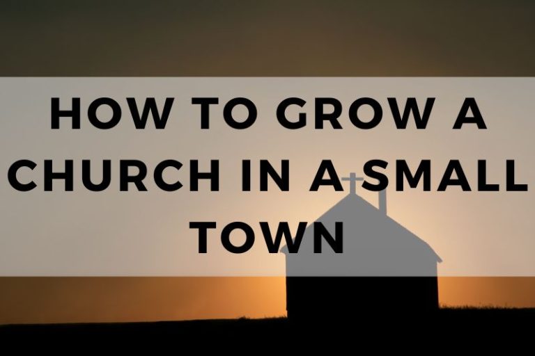 Effective Strategies for Growing a Church in a Small Town