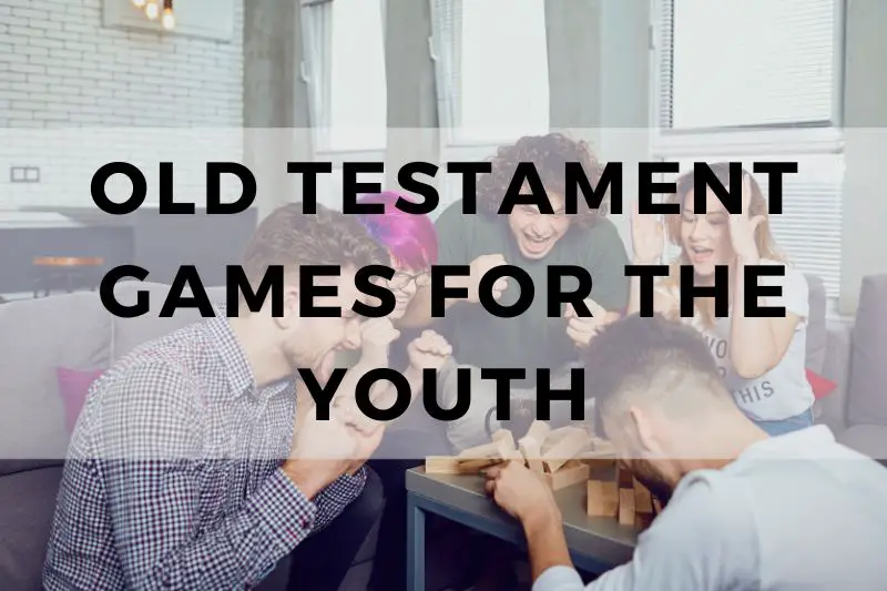 Old Testament Games for Youth