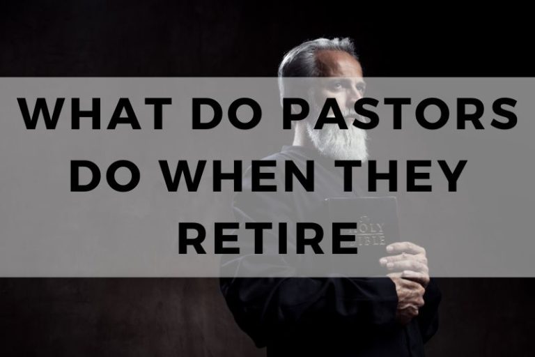 What Do Pastors Do When They Retire? (Ideas for Pastors)