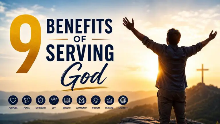 9 Benefits of Serving God