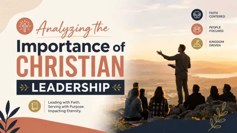 Analyzing the Importance of Christian Leadership