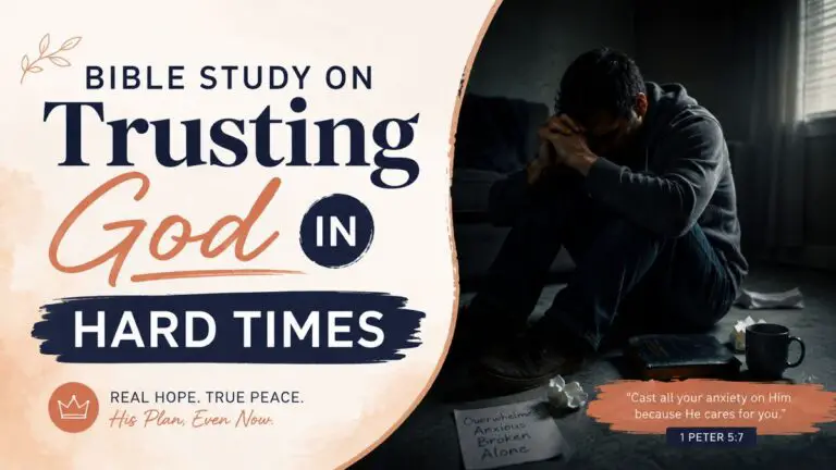 Bible Study on Trusting God in Hard Times: God Is Still Faithful