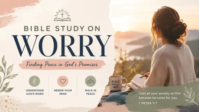 Bible Study on Worry: Trust God for Today