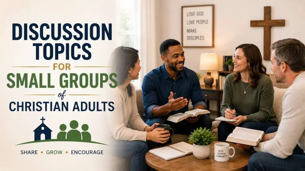 Discussion Topics for Small Groups of Christian Adults