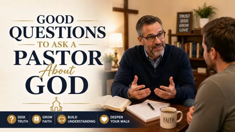 Good Questions to Ask a Pastor About God