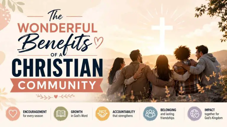 10 Wonderful Benefits of a Christian Community