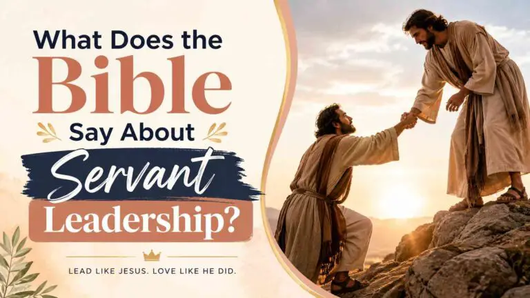What Does the Bible Say About Servant Leadership?