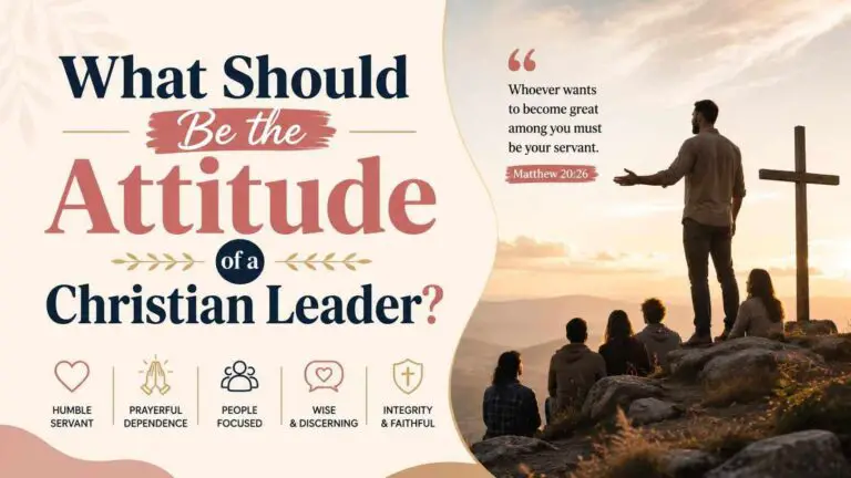 What Should Be the Attitude of a Christian Leader?