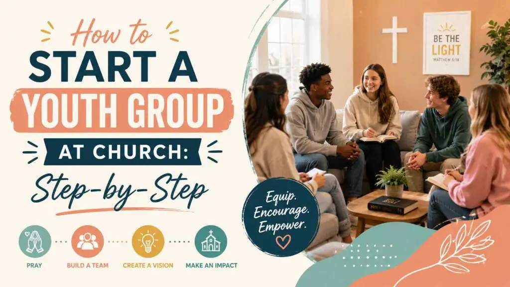 How to Start a Youth Group at Church Step by Step