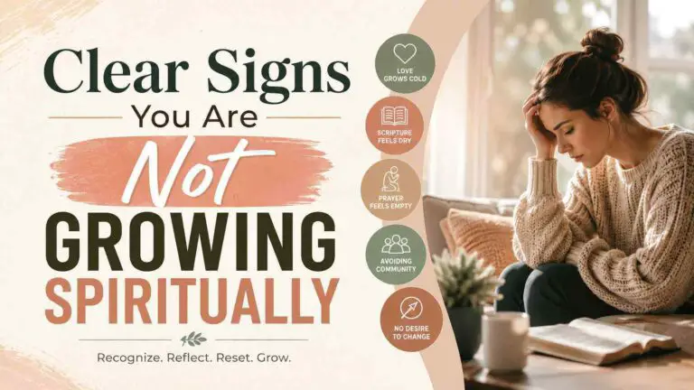 Clear Signs You Are Not Growing Spiritually
