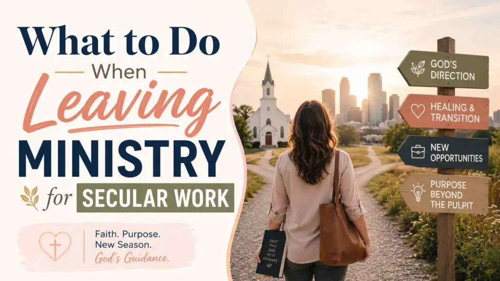 What to Do When Leaving Ministry for Secular Work