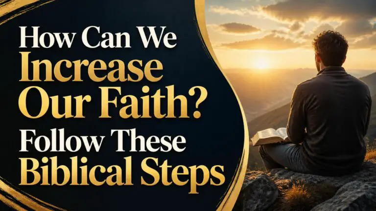 How Can We Increase Our Faith?