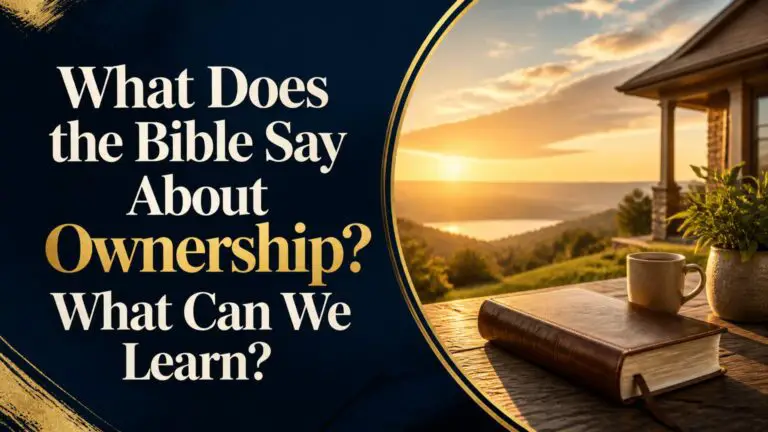 What Does the Bible Say About Ownership?
