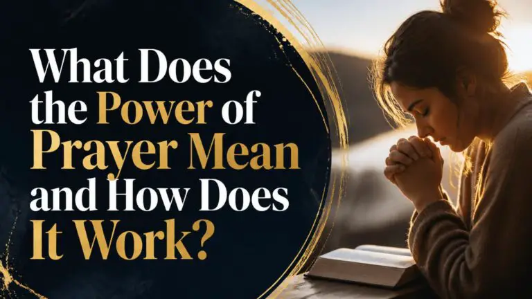 What Does the Power of Prayer Mean?