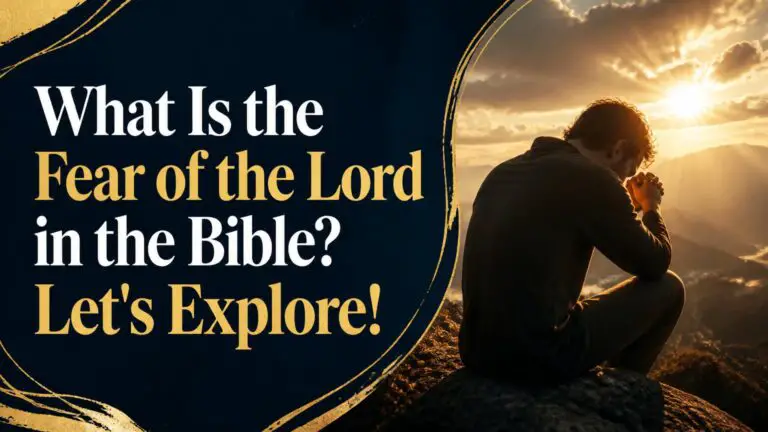 What Is the Fear of the Lord in the Bible?