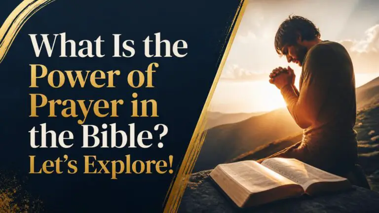 What Is the Power of Prayer in the Bible?